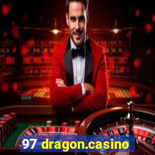 97 dragon.casino